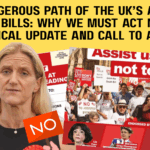 The Dangerous Path of the UK’s Assisted Dying Bills: Why We Must Act Now –     A Critical Update and Call to Action