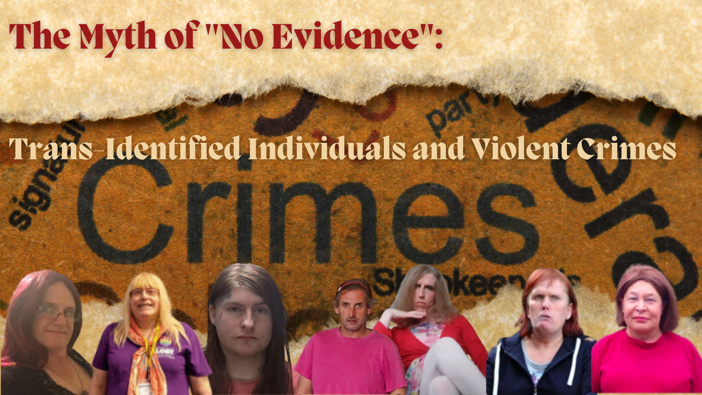 The Myth of "No Evidence": Trans-Identified Individuals and Violent Crimes