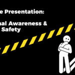 Skill-share Presentation: Situational Awareness & Personal Safety