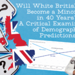 Will White British People Become a Minority in 40 Years? A Critical Examination of Demographic Predictions