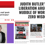 Judith Butler’s Trans Liberation Argument: A Muddle of Words, with Zero Wisdom
